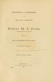 Cover of: Memorial addresses on the life and character of Robert M. A. Hawk by U. S. 47th Cong.