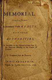 Cover of: A Memorial, containing a summary view of facts, with their authorities: in answer to the Observations sent by the English ministry to the courts of Europe
