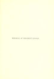 Cover of: A memorial of Abraham Lincoln, late president of the United States.