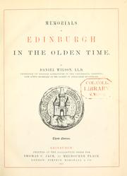 Cover of: Memorials of Edinburgh in the olden time. by Daniel Wilson