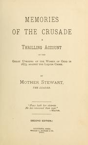 Cover of: Memories of the crusade: a thrilling account of the great uprising of the women of Ohio in 1873, against the liquor crime.