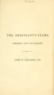 Cover of: The merchant's clerk cheered and counselled.