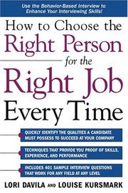 Cover of: How to Choose the Right Person for the Right Job Every Time by Lori Davila, Louise Kursmark