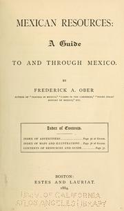 Cover of: Mexican resources: a guide to and through Mexico.