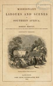 Missionary labours and scenes in Southern Africa by Robert Moffat