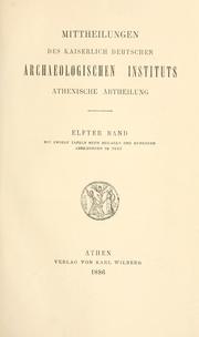 Cover of: Mitteilungen des Deutschen Archäologischen Instituts, Athenische Abteilung. Nr. 11, 1886 by Deutsches Archäologisches Institut, Athenische Abteilung