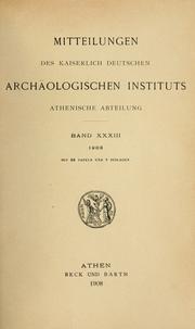 Cover of: Mitteilungen des Deutschen Archäologischen Instituts, Athenische Abteilung. 33, 1908 by Deutsches Archäologisches Institut, Athenische Abteilung