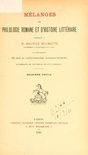 Cover of: Mélanges de Philologie romane et d'histoire littéraire offerts à Maurice Wilmotte: à l'occasion de son 25e anniversaire d'enseignement.