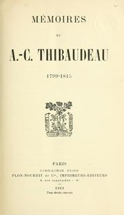 Cover of: Mémoires de A.-C. Thibaudeau, 1799-1815. by Thibaudeau, Antoine-Claire comte