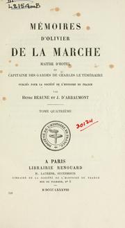 Cover of: Mémoires d'Olivier de La Marche, maître d'hôtel et capitaine des gardes de Charles le Téméraire, pub. pour la Société de l'histoire de France par Henri Beaune et J. d'Arbaumont by Olivier de La Marche