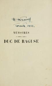 Cover of: Mémoires du Maréchal Marmont, duc de Raguse de 1792 à 1841, imprimés sur le manuscrit original de l'auteur. by Auguste Frédéric Louis Viesse de duc de Raguse Marmont