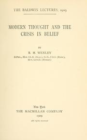 Cover of: Modern thought and the crisis in belief by R. M. Wenley