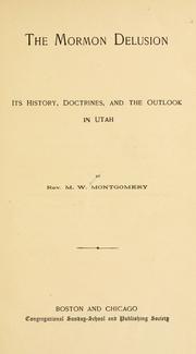 The Mormon delusion by M. W. Montgomery