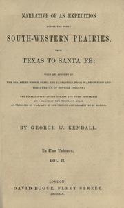 Cover of: Narrative of an expedition across the great southwestern prairies | George W. Kendall