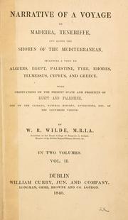 Cover of: Narrative of a voyage to Madeira, Teneriffe and along the shores of the Mediterranean, including a visit to Algiers, Egypt, Palestine, Tyre, Rhodes, Telmessus, Cyprus and Greece. by W. R. Wilde