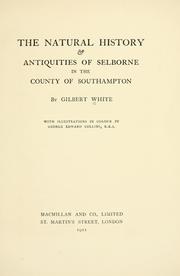Cover of: The natural history & antiquities of Selborne in the county of Southampton by Gilbert White