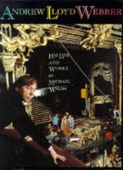 Cover of: Andrew Lloyd Webber: his life and works