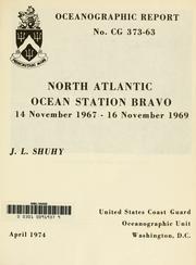 Cover of: North Atlantic Ocean Station Bravo, 14 November 1967-16 November 1969 by Joseph L. Shuhy