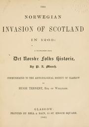 Cover of: The Norwegian invasion of Scotland in 1263: a translation from Det norske folks historie, by P. A. Munch ; communicated to the Archaeological Society of Glasgow by Hugh Tennent.