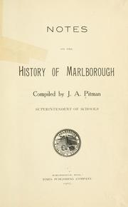 Cover of: Notes on the history of Marlborough by Pitman, Joseph Asbury, Pitman, Joseph Asbury