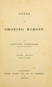 Cover of: Notes on shoeing horses by Fitzwygram, Frederick Sir