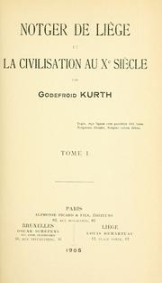 Cover of: Notger de Liège et la civilisation au 10e siècle. by Godefroid Kurth