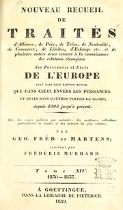 Cover of: Nouveau recueil de traités d'alliance, de paix, de trève... et de plusieurs autres actes servant à la connaissance des relations étrangères des puissances... de l'Europe... depuis 1808 jusqu'à présent