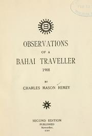 Cover of: Observations of a Bahai traveller, 1908 | Remey, Charles Mason