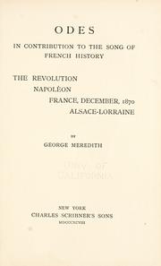 Cover of: Odes in contribution to the song of French history: The revolution; Napoléon; France, December, 1870; Alsace-Lorraine