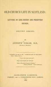 Cover of: Old church life in Scotland: lectures on kirk-session and presbytery records.