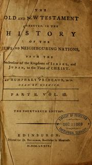 Cover of: The Old and New Testament connected, in the history of the Jews and neighbouring nations: from the declension of the kingdoms of Israel, and Judah, to the time of Christ ...