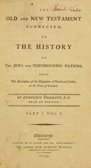 Cover of: The Old and New Testament connected, in the history of the Jews and neighbouring nations by Humphrey Prideaux