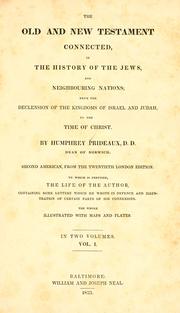 Cover of: The Old and New Testament connected, in the history of the Jews, and neighbouring nations by Humphrey Prideaux, Humphrey Prideaux