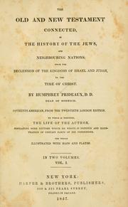 Cover of: The Old and New Testament connected, in the history of the Jews, and neighbouring nations by Humphrey Prideaux