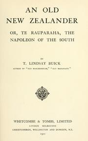 Cover of: An old New Zealander: or, Te Rauparaha, the Napoleon of the south