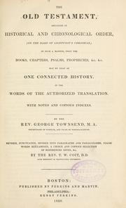 The Old Testament, arranged in historical and chronological order, (on the basis of Lightfoot's Chronicle,) in such a manner, that the books, chapters, psalms, prophecies, &c. &c. may be read as one connected history, in the words of the authorized translation