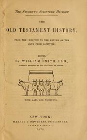 Cover of: The Old Testament history from the creation to the return of the Jews from captivity ... by William Smith, William Smith