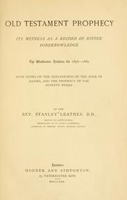 Cover of: Old Testament prophecy: its witness as a record of divine foreknowledge : the Warburton lectures for 1876-1880 : with notes on the genuineness of the book of Daniel and the prophecy of the seventy weeks