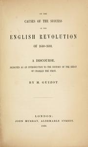 Cover of: On the causes of the success of the English Revolution of 1640-1688: a discourse designed as an introduction to the history of the reign of Charles the First