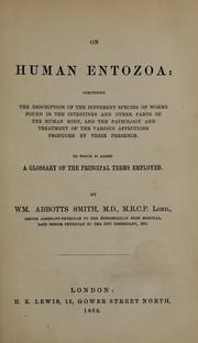 Cover of: On human entozoa: comprising the description of the different species of worms found in the intestines and other parts of the human body: and the pathology and treatment of the various affections produced by their presence.