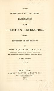 Cover of: On the miraculous and internal evidences of the Christian revelation: and the authority of its records.