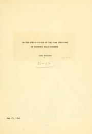 Cover of: On the specification of the time structure of economic relationships. | John D. Bossons