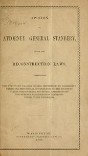 Cover of: Opinion of Attorney General Stanbery, under the reconstruction laws ...