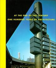 Cover of: At the End of the Century by Richard Koshalek, Elizabeth A.T. Smith, Celik Zeynep