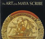 The Art of the Maya Scribe by Michael D. Coe