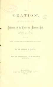 Cover of: An oration delivered at Lexington on the dedication of the Town and memorial hall, April 19, 1871