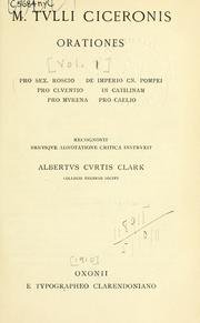 Cover of: Orationes ... recognovit breviqve adnotatione critica instrvxit Albertvs Cvrtis Clark by Cicero