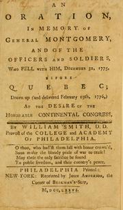 Cover of: Oration in memory of General Montgomery, and of the officers and soldiers, who fell with him, December 31, 1775, before Quebec: drawn up (and delivered February 19th, 1776) at the desire of the honourable Continental Congress