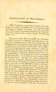 Cover of: Order of both branches of the legislature of Massachusetts, to appoint commissioners to investigate the causes of the difficulties in the county of Lincoln: and the report of the commissioners thereon, with the documents, in support thereof.