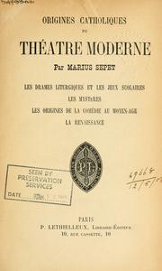 Cover of: Origines catholiques du théatre moderne by Marius Sepet